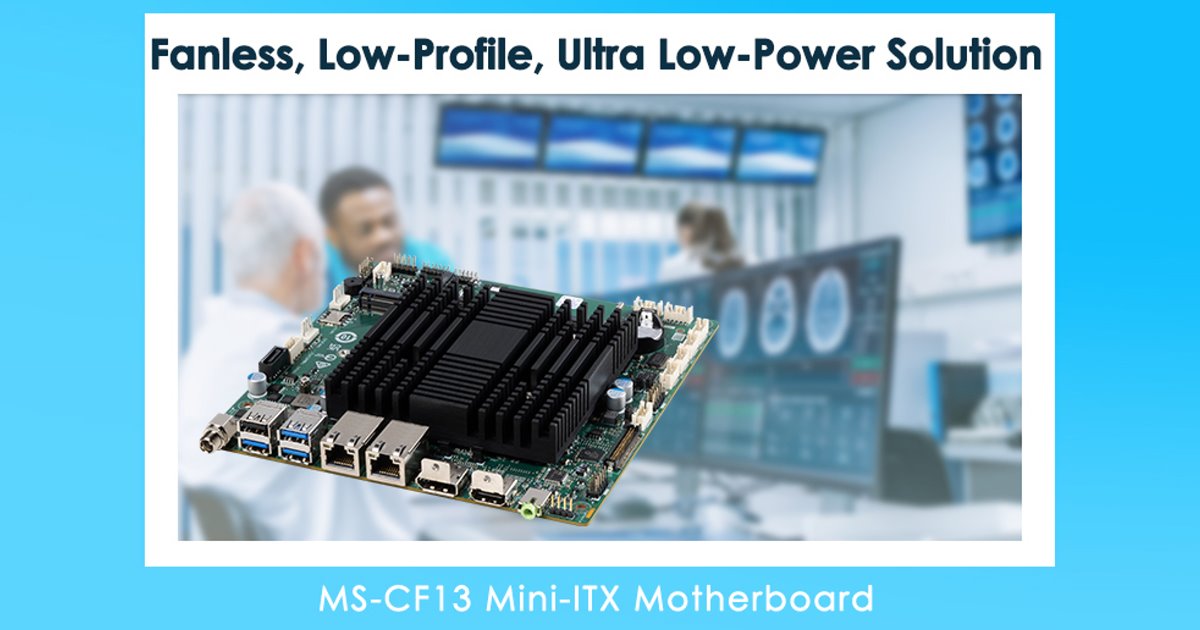 MSI發表MS-CF13 Mini-ITX單板電腦，主打迷你輕薄低功耗